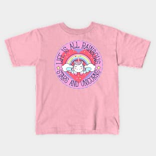 Life is all rainbows, stars and unicorns Kids T-Shirt